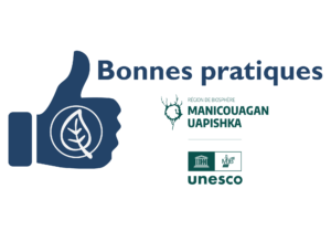 Bonnes pratiques – Région de biosphère Manicouagan-Uapishka