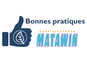 Bonnes pratiques – Coop Aventures Matawin