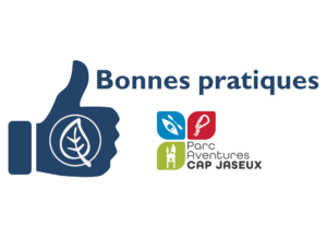 Bonnes pratiques – Parc Aventures Cap Jaseux